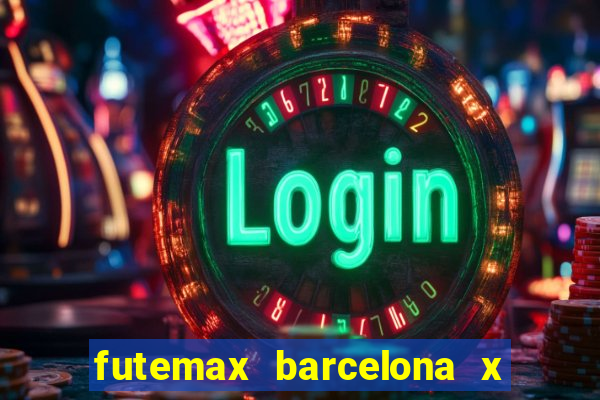 futemax barcelona x real madrid